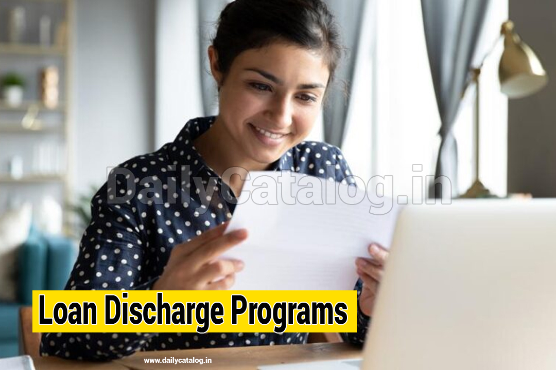 Loan Discharge Programs