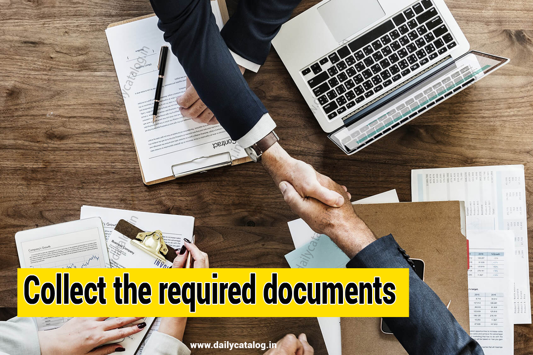 Collect the required documents