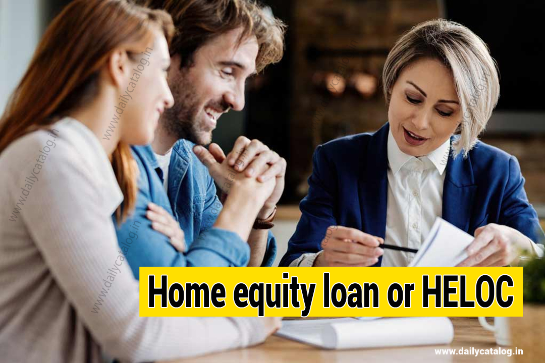 home equity loan or HELOC