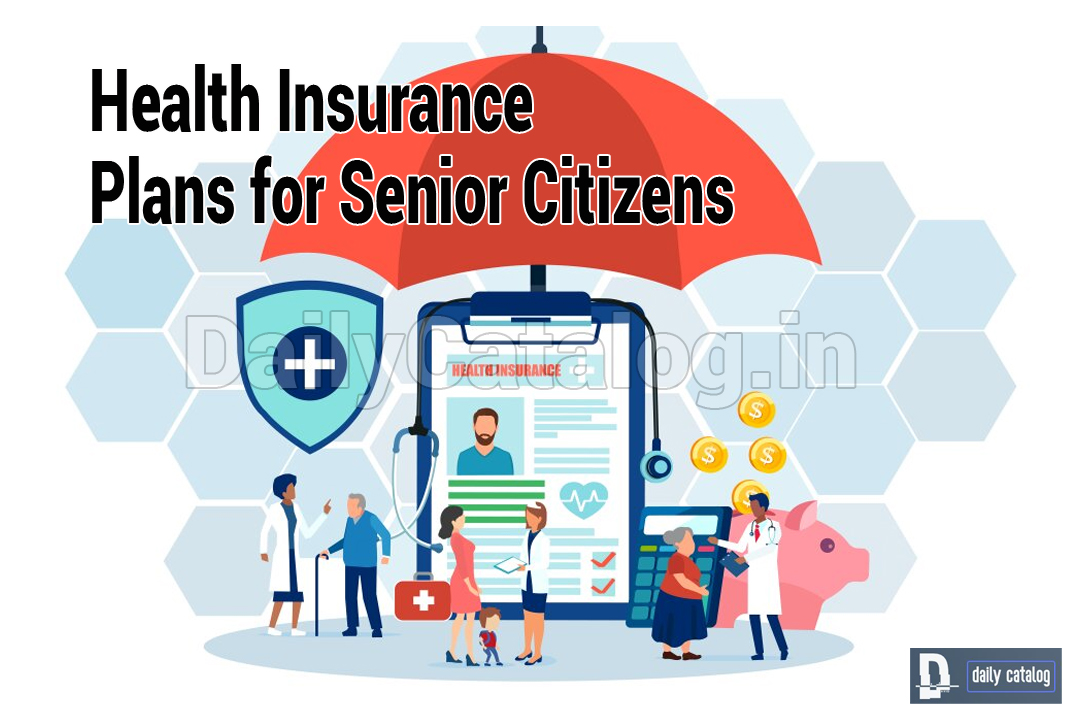 Health Insurance Plans for Senior Citizens