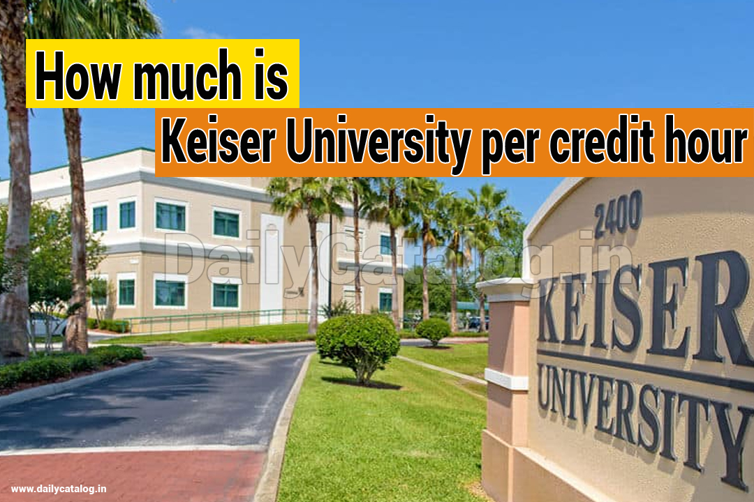 How much is Keiser University per credit hour
