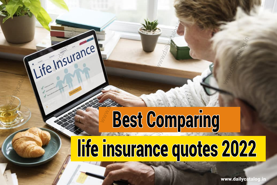 Best Comparing life insurance quotes 2022